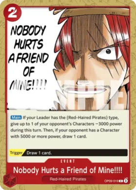 Nobody Hurts a Friend of Mine!!!! (OP09 OP09-019) Emperors in the New World