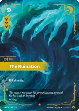 The Ruination ( UNL-180/219) Unleashed
