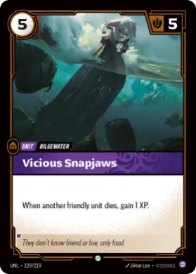 Vicious Snapjaws ( UNL-129/219) Unleashed