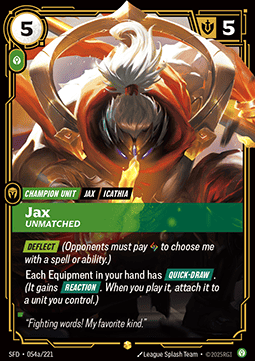 Jax, Unmatched – V.2 - Showcase
