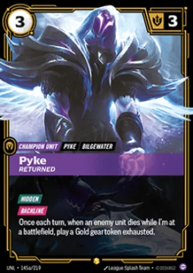 Pyke, Returned ( UNL-145a/219) Unleashed