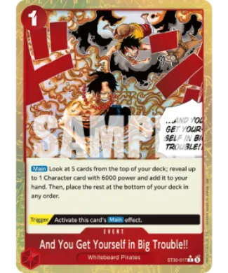 And You Get Yourself in Big Trouble!! (ST30 ST30-017) EX Luffy & Ace