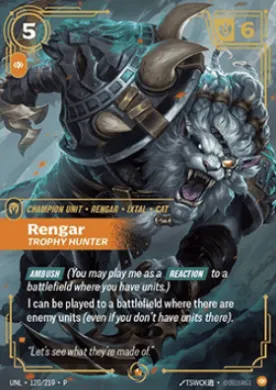 Rengar, Trophy Hunter (UNLX 120) Unleashed: Promos