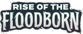 Rise of the Floodborn