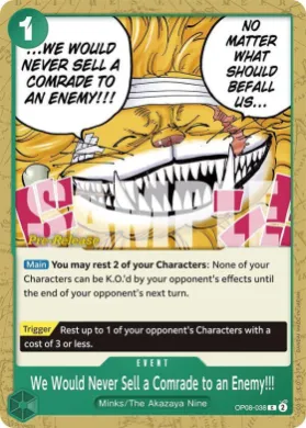 We Would Never Sell a Comrade to an Enemy!!! (OP08P OP08-038) Promos: Two Legends