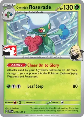 Cynthia's Roserade ( 008/182) Play! Pokémon Prize Pack Series Eight