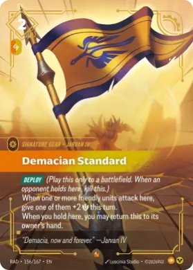 Demacian Standard (RAD RAD-156/167) Radiance